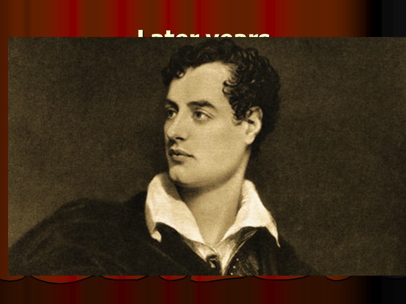 Later years Lord Byron lived in Ravenna between 1819 and 1821, led by the